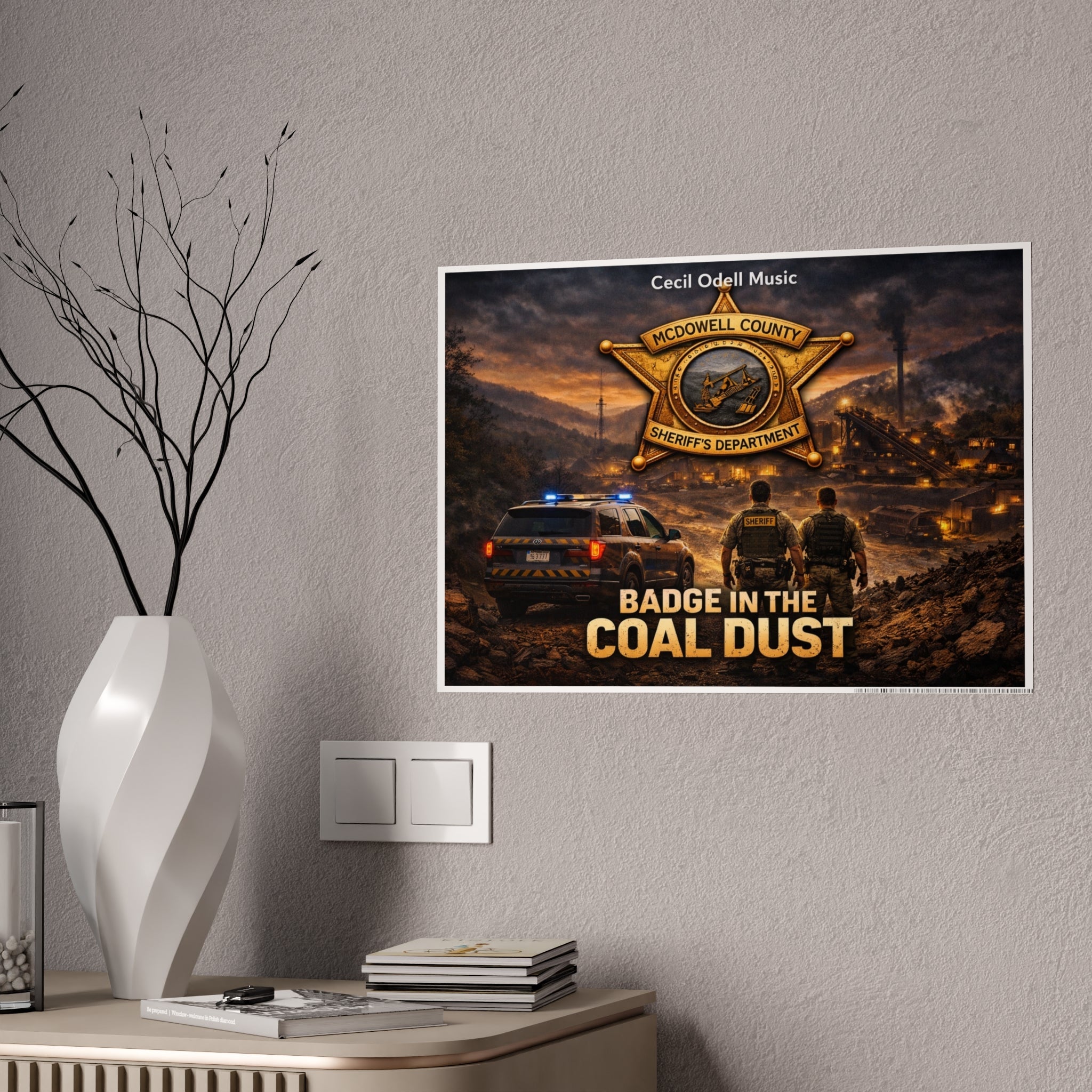 McDowell, Badge in the Coal Dust Gloss Poster: McDowell County Sheriff Tribute Wall Art - Cecil Odell Music