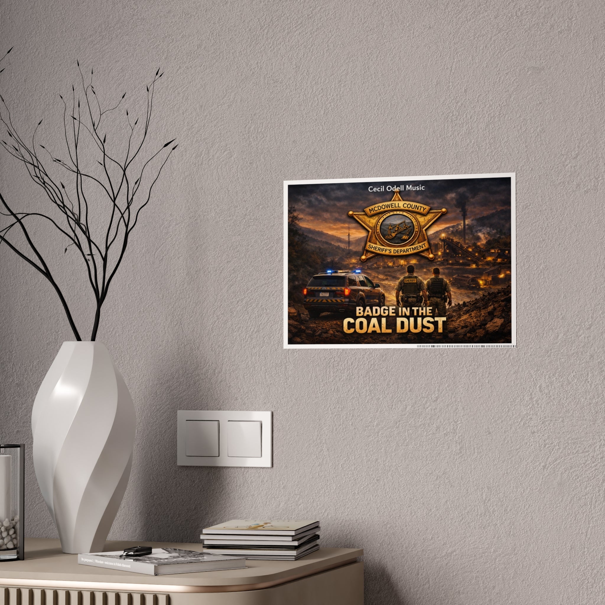 McDowell, Badge in the Coal Dust Gloss Poster: McDowell County Sheriff Tribute Wall Art - Cecil Odell Music
