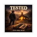 Sticker: "TESTED" Church & Bible Christian Music Sticker by Cecil Odell - Cecil Odell Music