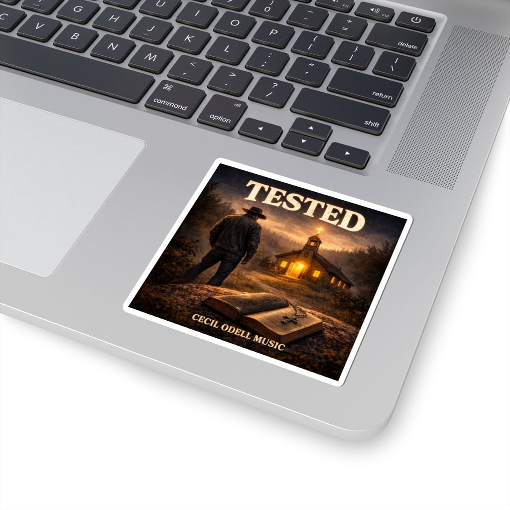 Sticker: "TESTED" Church & Bible Christian Music Sticker by Cecil Odell - Cecil Odell Music